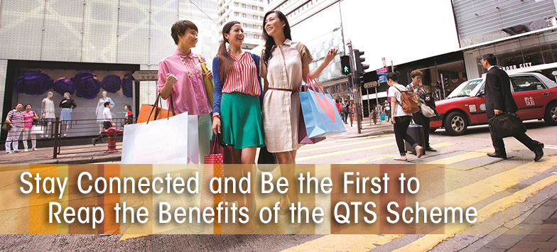 Stay Connected and Be the First to Reap the Benefits of the QTS Scheme
